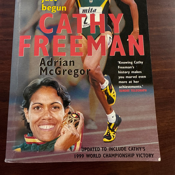 Cathy Freeman: a Journey Just Begun