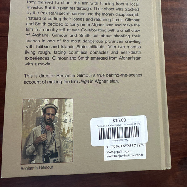 Cameras & Kalashnikovs: The making of Jirga back cover Benjamin Gilmour
