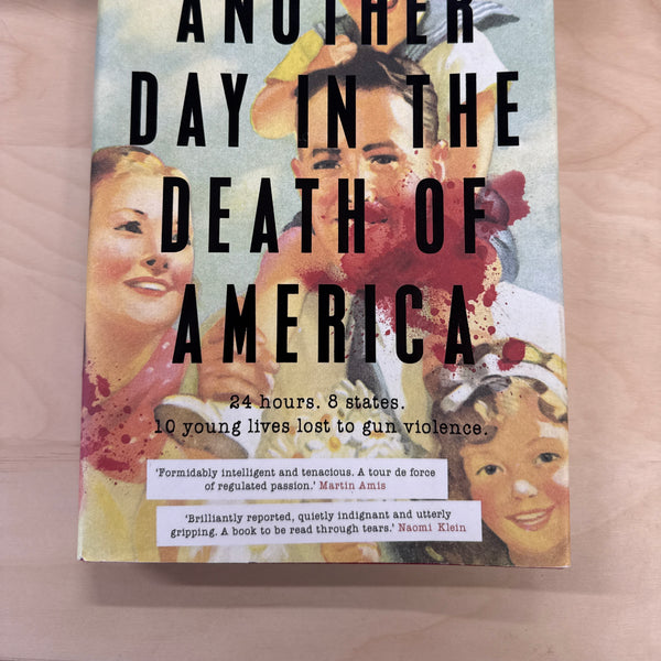 Another Day in the Death of America: A Chronicle of Ten Short Lives (Hardcover)