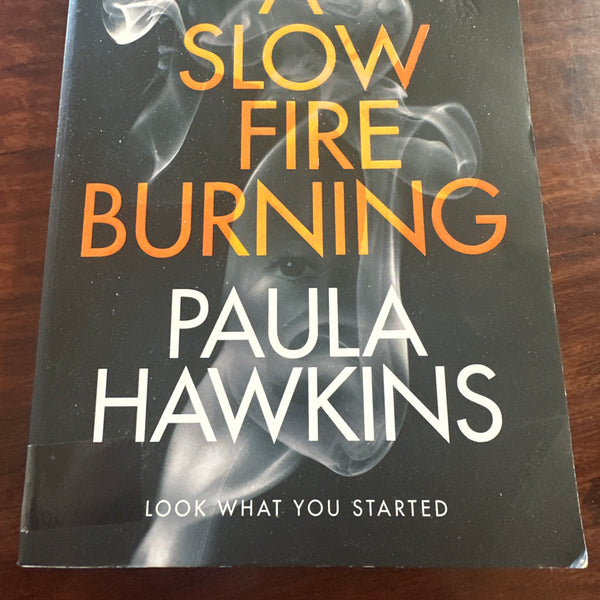A Slow Fire Burning