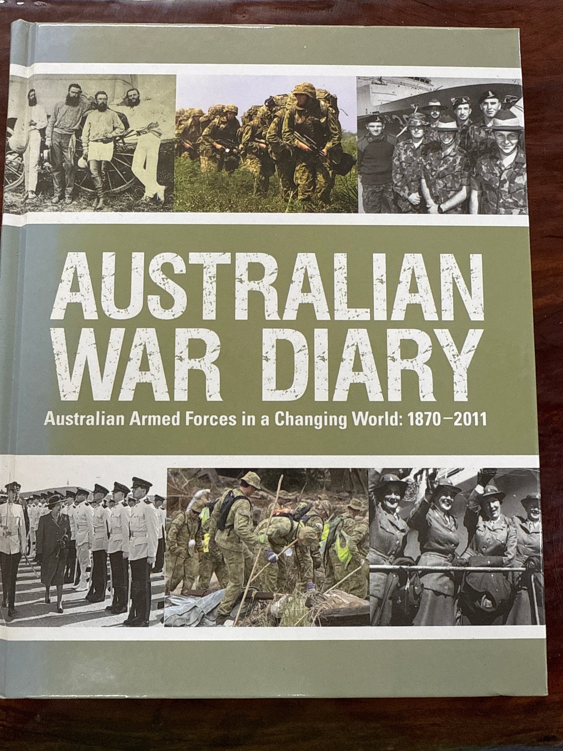 Australian War Diary 2011: Australian Armed Forced in a Changing World: 1870-2011 (Hardcover)