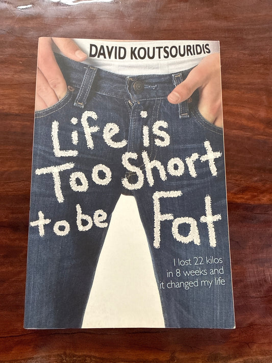 Life Is Too Short to Be Fat