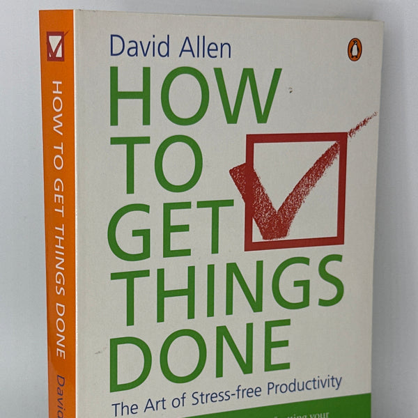 David Allen How to Get Things Done, the Art of Stress-free Productivity actual front cover used books