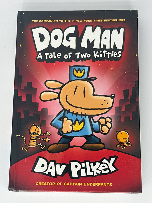 Dav Pilkey Dog Man: A Tale of Two Kitties: From the Creator of Captain Underpants (Dog Man #3) front cover used books