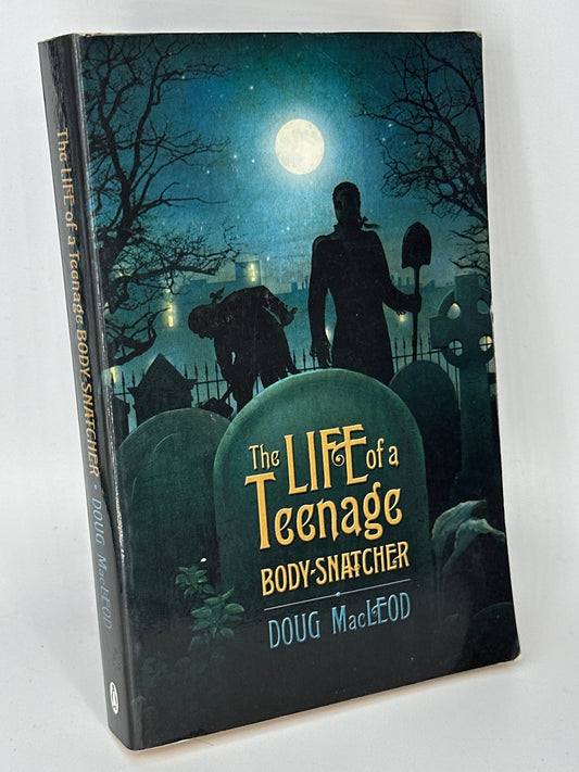 Doug MacLeod The Life of a Teenage Body-Snatcher actual front cover used books