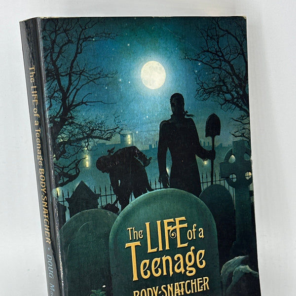 Doug MacLeod The Life of a Teenage Body-Snatcher actual front cover used books