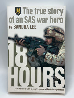 18 Hours: The True Story Of An Sas War Hero