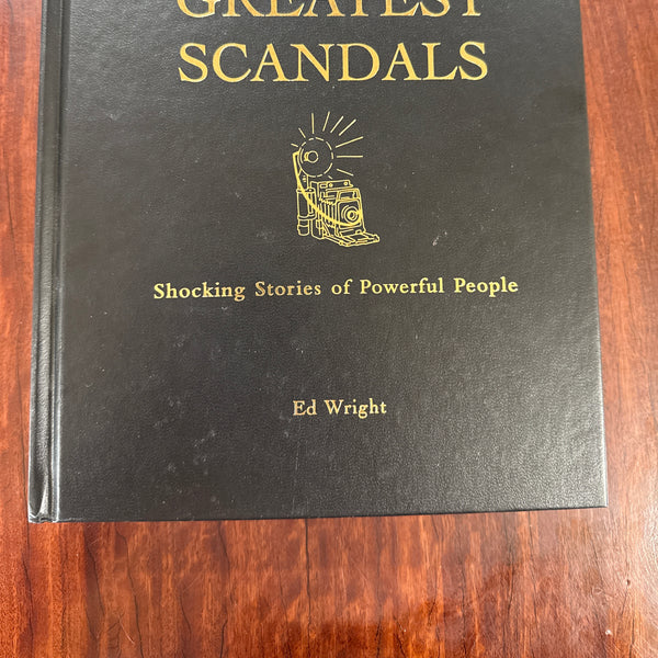 History's Greatest Scandals : Shocking Stories of Powerful People (Hardcover)