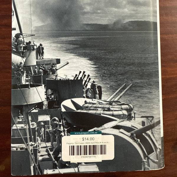 Flagship: The Cruiser, HMAS AUSTRALIA II and the Pacific War on Japan (Hardcover)