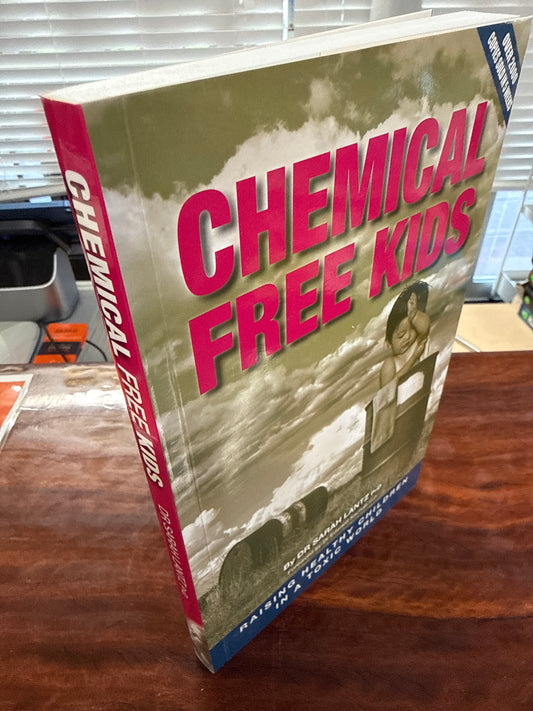 Chemical Free Kids: Raising Healthy Children in a Toxic World