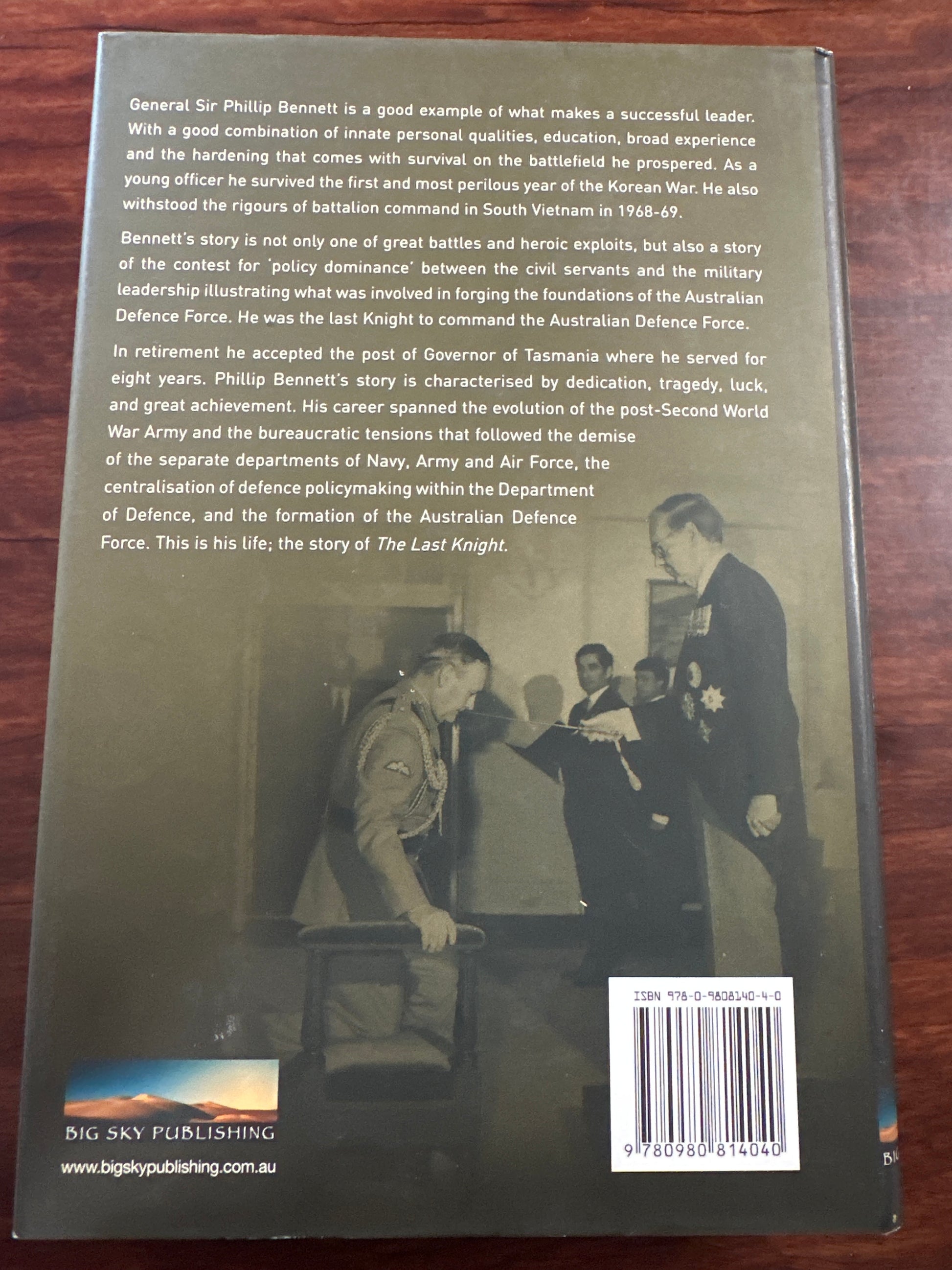 Last Knight: A Biography of General Sir Phillip Bennett AC, KBE, DSO (Hardcover)