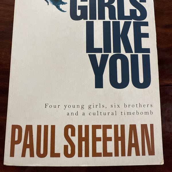 Girls Like You: Four Young Girls, Six Brothers and a Cultural Timebomb