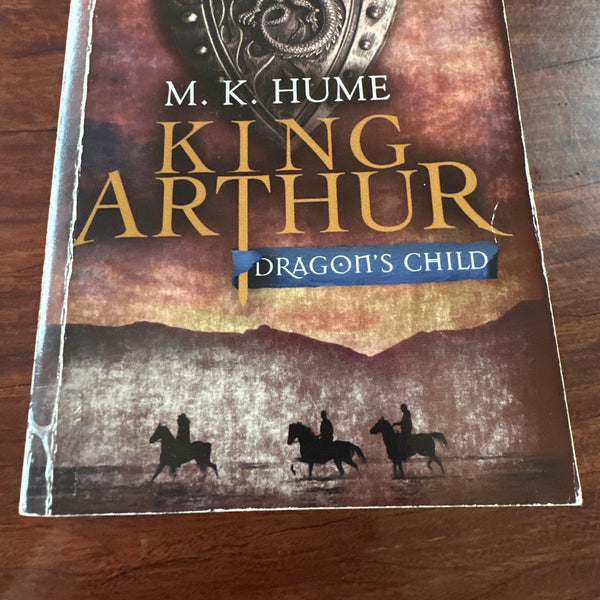 King Arthur: Dragon's Child (King Arthur Trilogy 1)