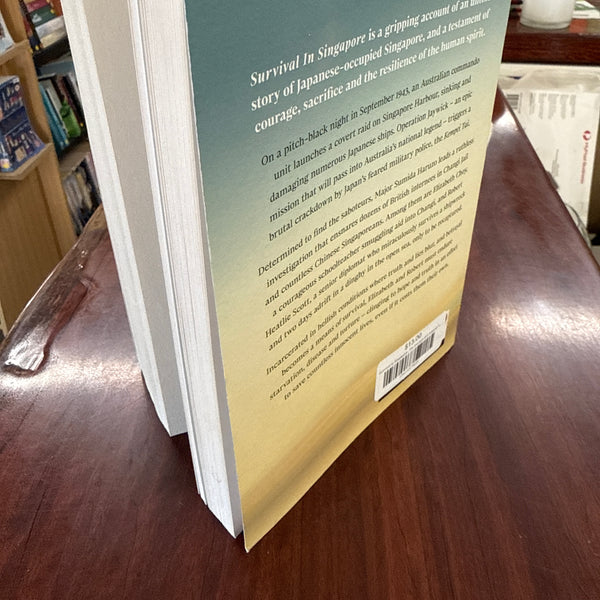 Survival in Singapore: The triumph and tragedy of Australia's greatest commando operation