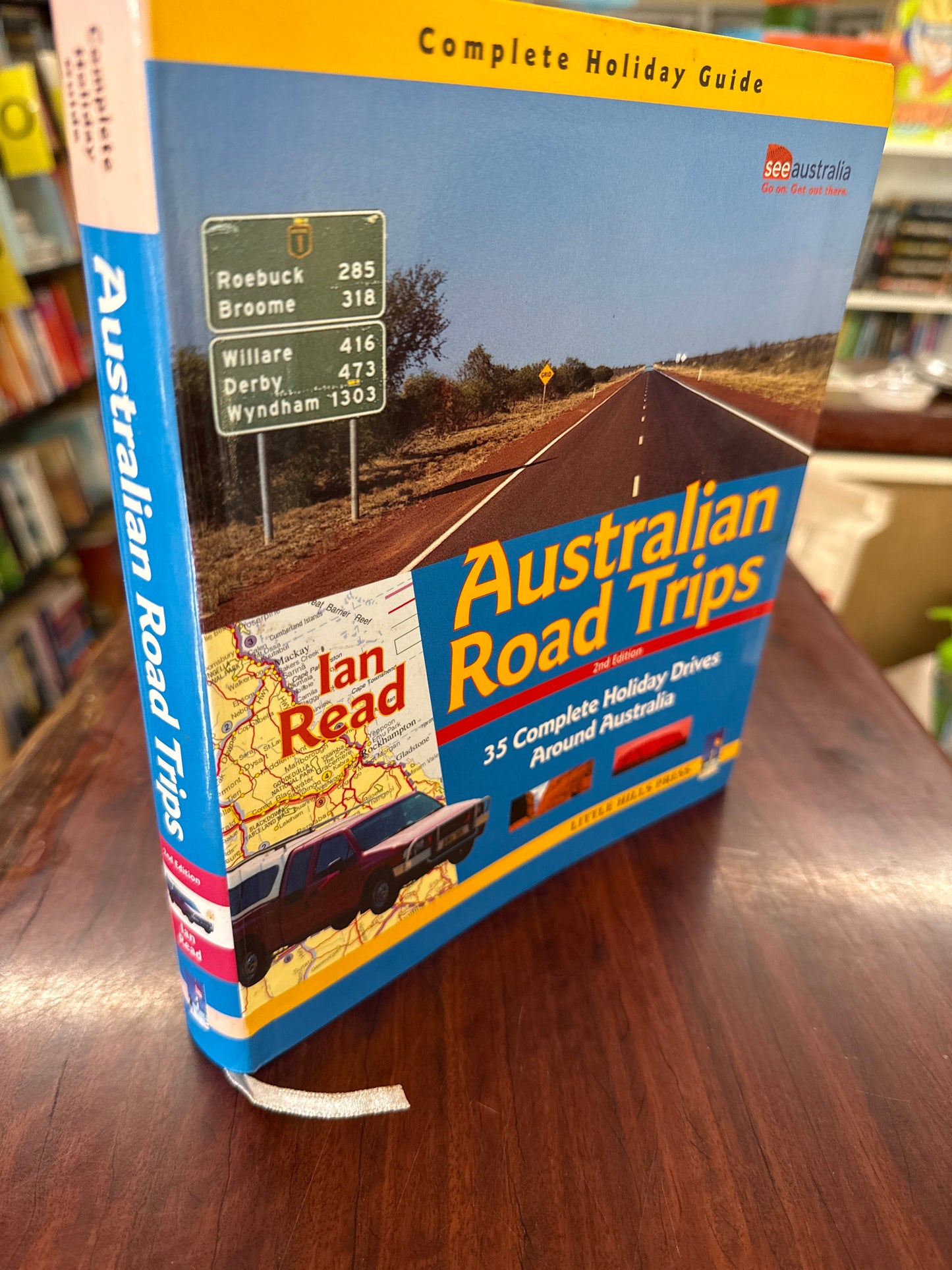 Australian Road Trips : 35 Complete Holiday Drives Around Australia
