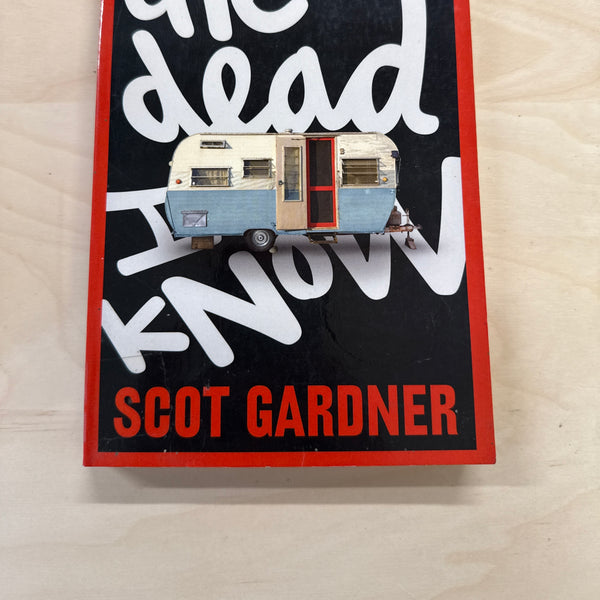 The Dead I Know