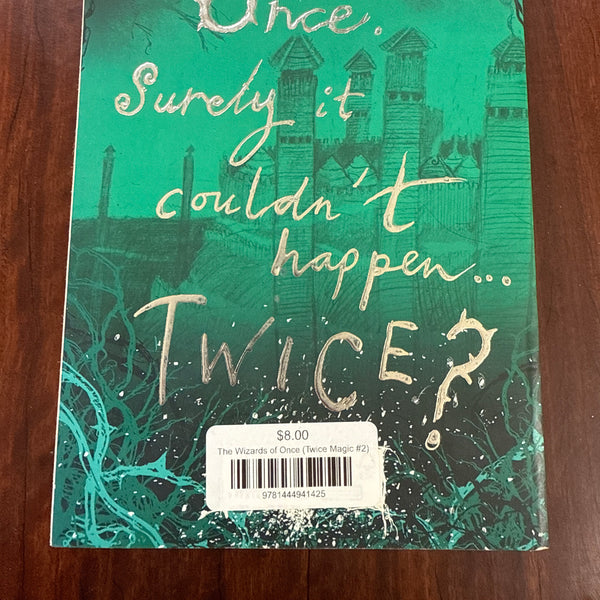 The Wizards of Once (Twice Magic #2)