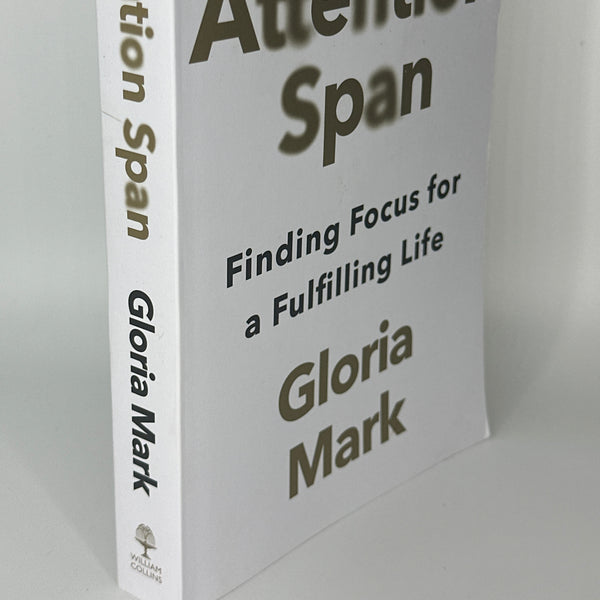 Gloria Mark Attention Span: Finding Focus for a Fulfilling Life actual spine used books