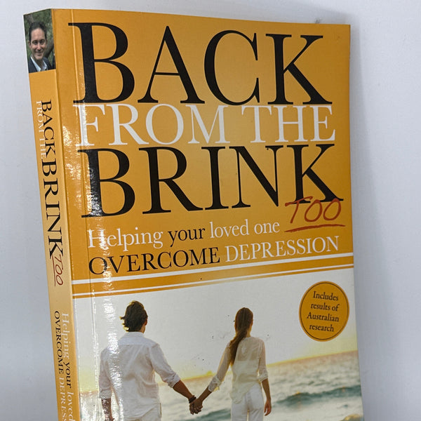 Graeme Cowan Back from the Brink Too: Supporting Your Loved Ones Overcoming Depression actual front cover used books