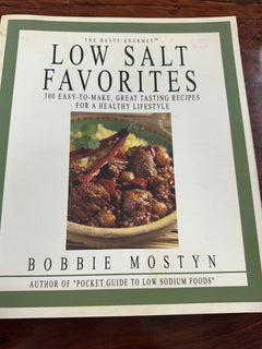 The Hasty Gourmet Low Salt Favorites: 300 Easy-to-Make, Great-Tasting Recipes for a Healthy Lifestyle