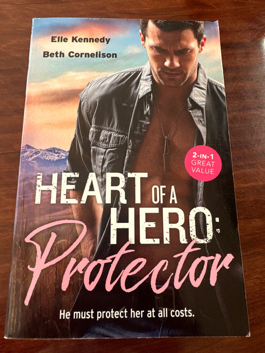Elle Kennedy Beth Cornelison Heart Of A Hero: Protector front cover