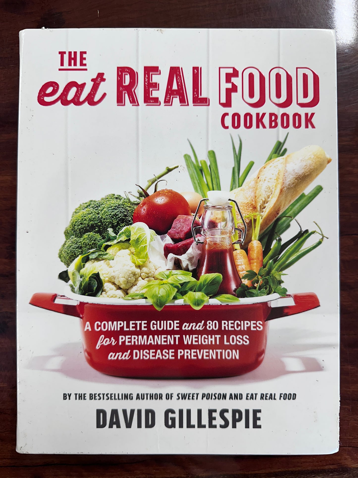 The Eat Real Food Cookbook