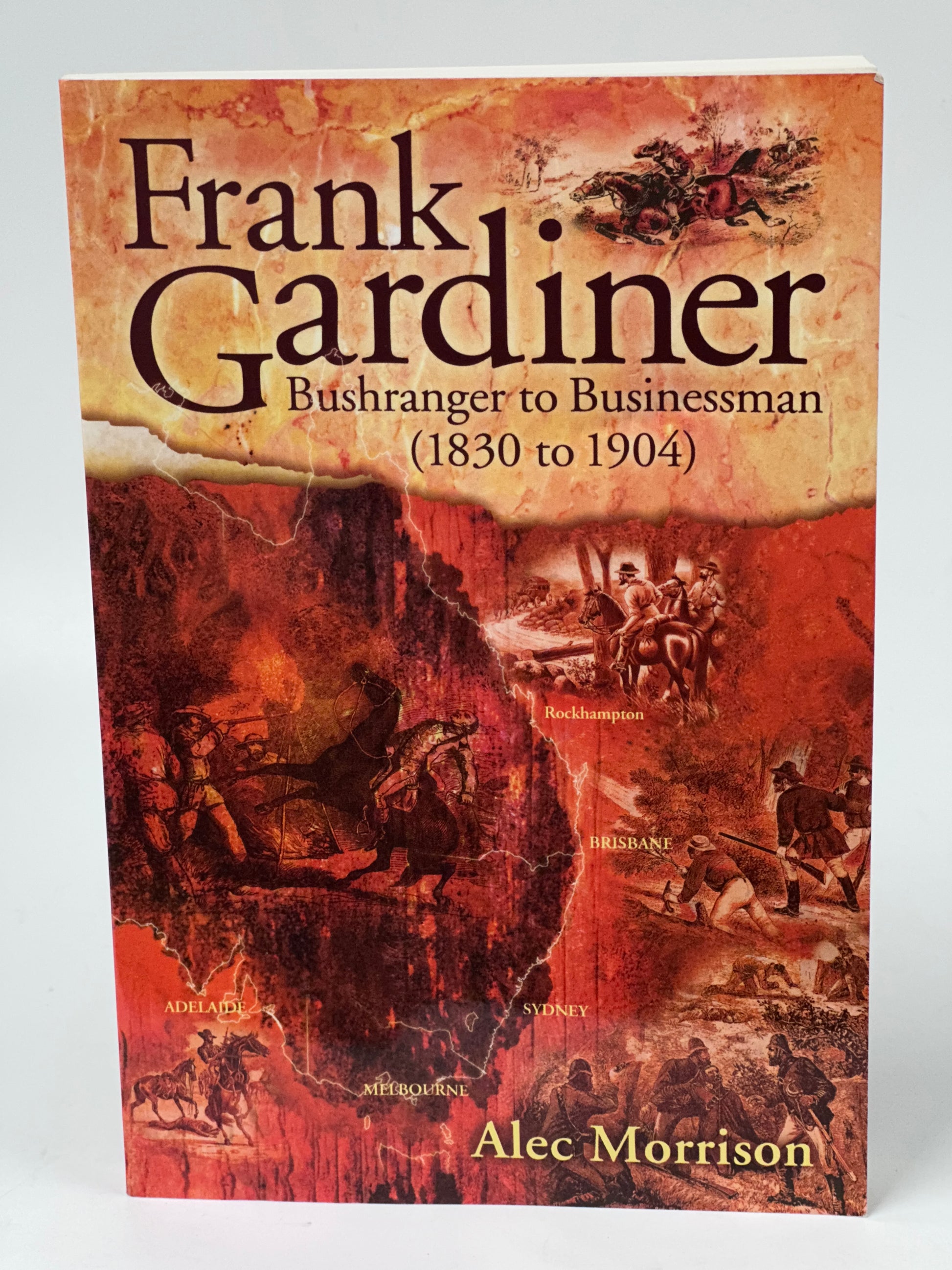 Frank Gardiner Bushranger To Businessman