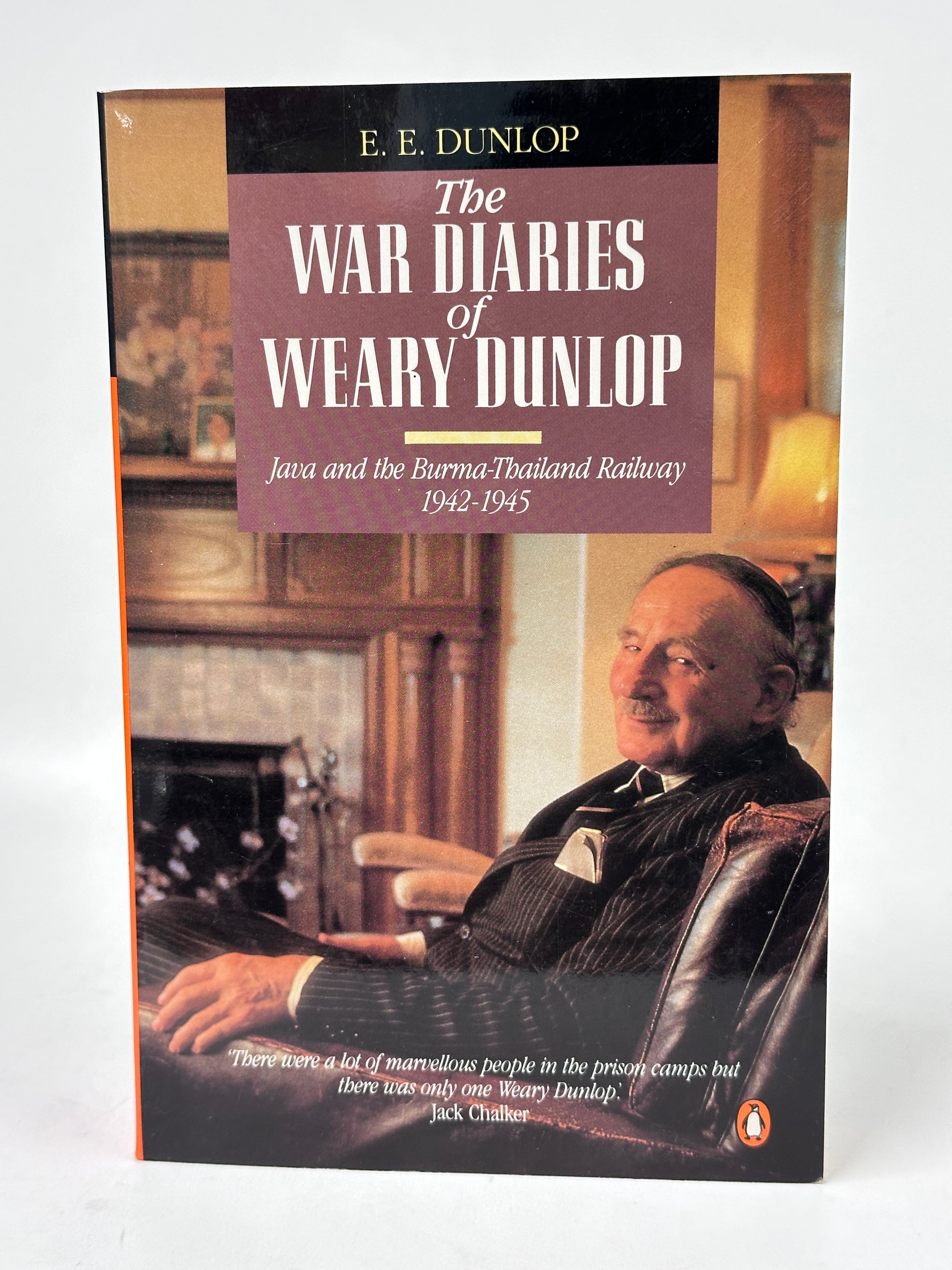 The War Diaries Of 'Weary' Dunlop (A Penguin Original)