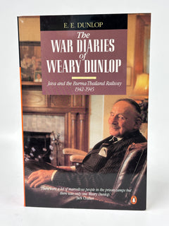 The War Diaries Of 'Weary' Dunlop (A Penguin Original)