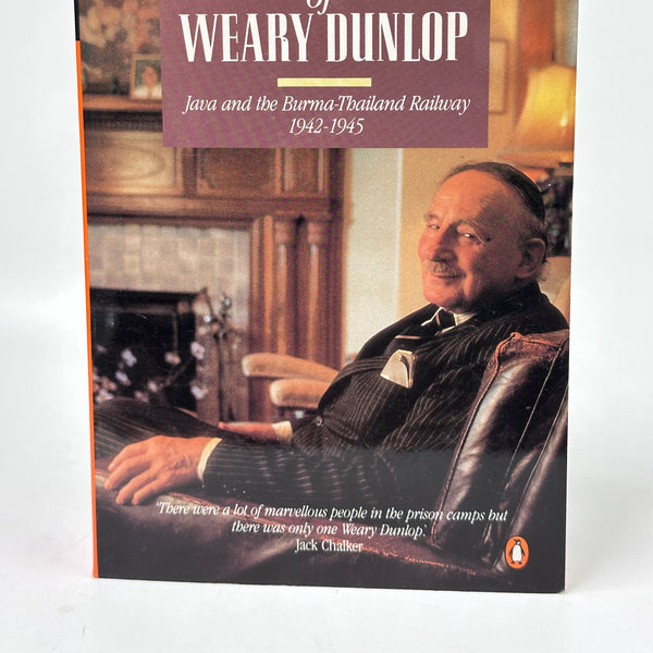 The War Diaries Of 'Weary' Dunlop (A Penguin Original)