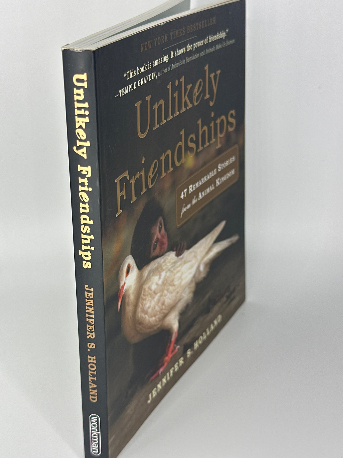 Jennifer S Holland Unlikely Friendships: 47 Remarkable Stories from the Animal Kingdom actual spine used books