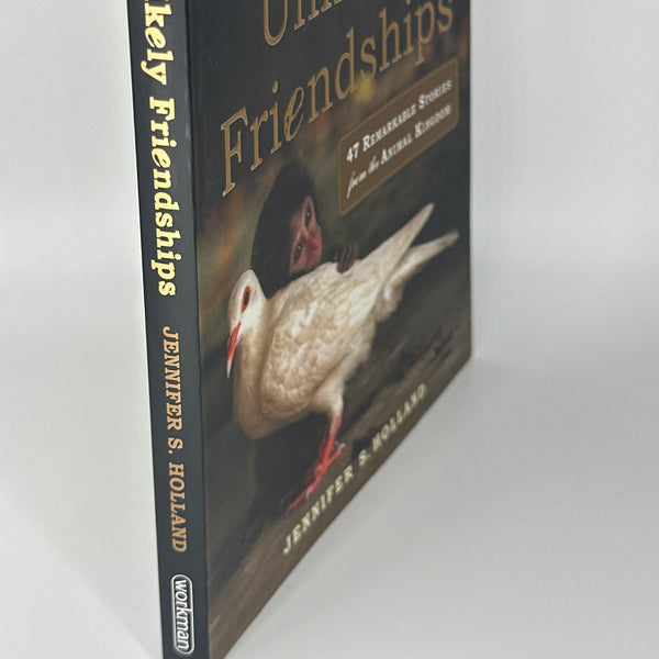 Jennifer S Holland Unlikely Friendships: 47 Remarkable Stories from the Animal Kingdom actual spine used books