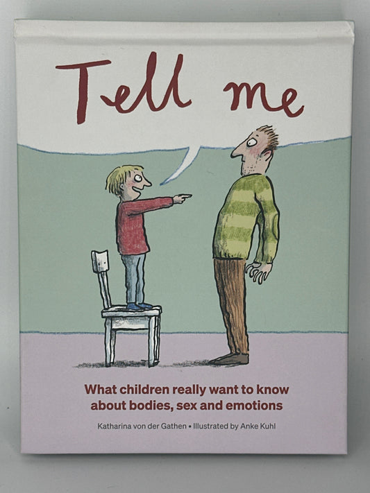 Katharina von der Gathen Tell Me: What Children Really Want to Know about Bodies, Sex, and Emotions actual front cover used books