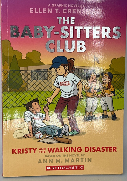 Kristy and the Walking Disaster: A Graphic Novel (The Baby-Sitters Club #16) front cover used books