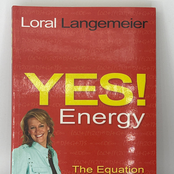 Loral Langemeier Yes! Energy: The Equation to Do Less, Make More actual front cover used books