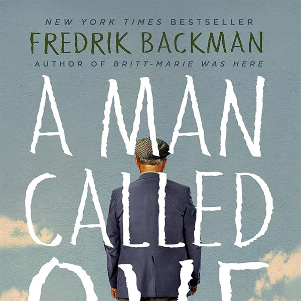 A Man Called Ove: Now a major film starring Tom Hanks cover image