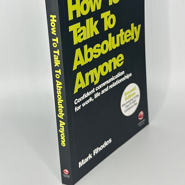 Mark Rhodes How To Talk To Absolutely Anyone: Confident Communication for Work, Life and Relationships actual spine used books