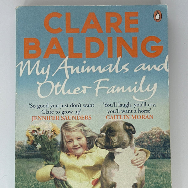 Clare Balding My Animals & Other Family front cover image