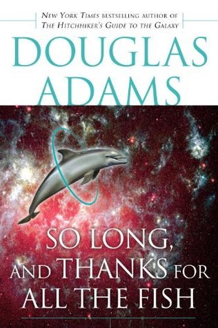 Douglas Adams So Long, and Thanks for All the Fish cover image