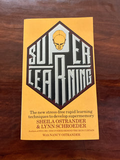 Superlearning: The new stress-free rapid learning techniques to develop supermemory
