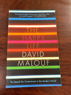 The Happy Life: The Search for Contentment in the Modern World
