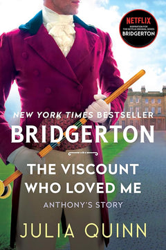 The Viscount Who Loved Me: Anthony's Story (Bridgertons, 2)
