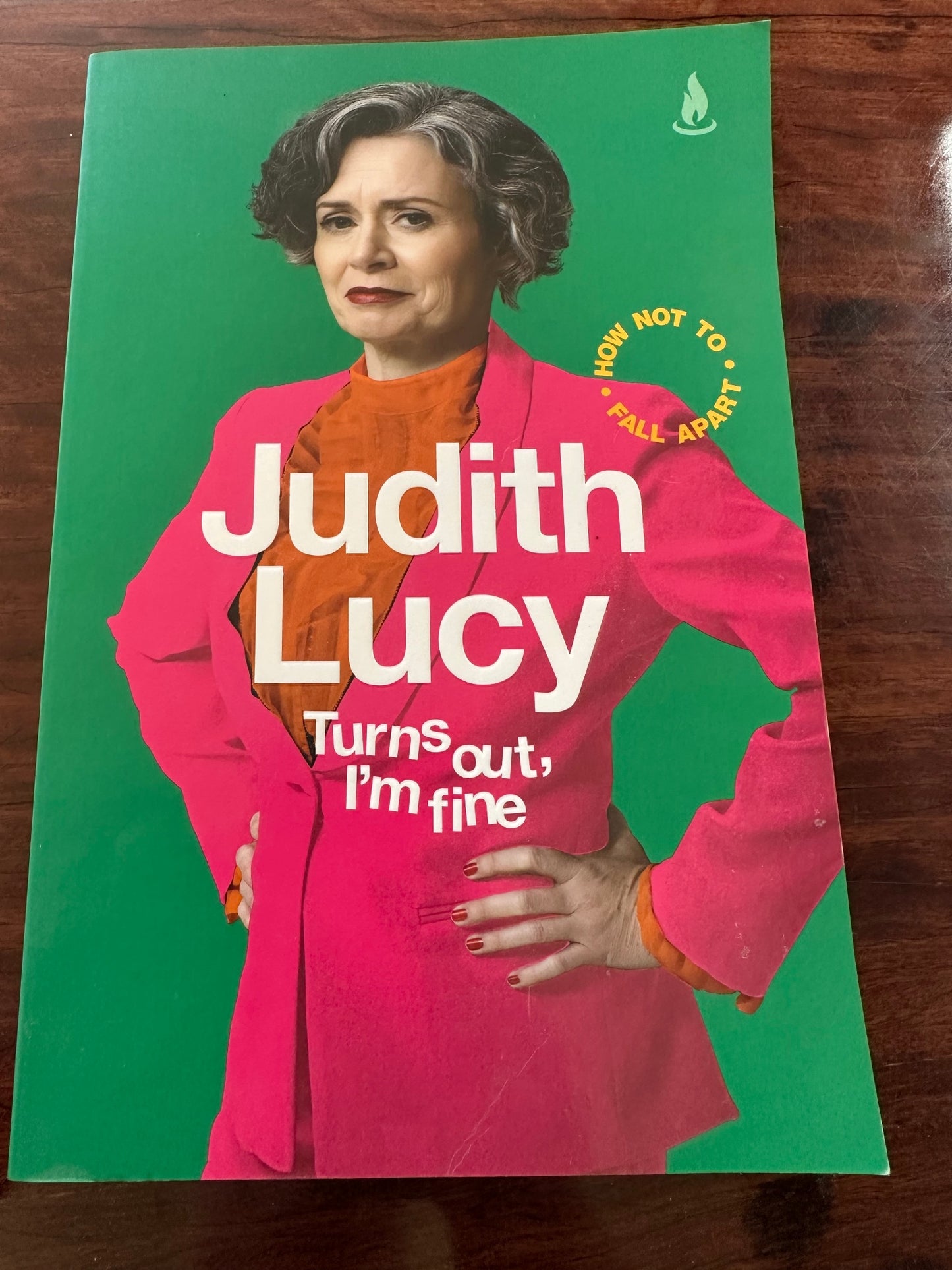 Judith Lucy Turns Out, I'm Fine: How Not To Fall Apart actual front cover image