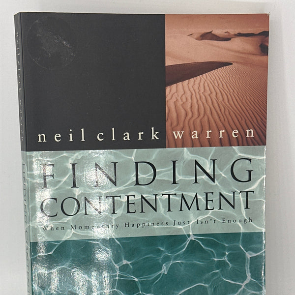 neil clark warren Finding Contentment When Momentary Happiness Just Isn't Enough actual front cover used books